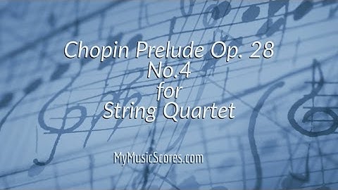 Chopin Prelude Op. 28 No. 4 for String Quartet