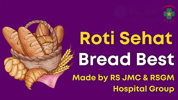 Roti Sehat "Bread Best" by RSJMC & RSGM