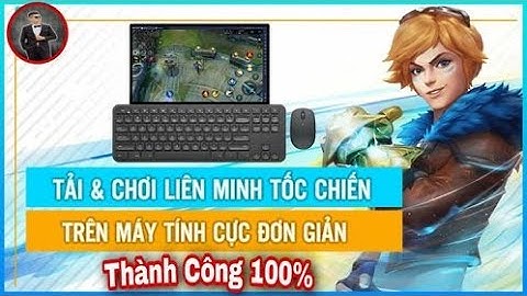Hướng Dẫn Cài Đặt Liên Minh Tốc Chiến Giả Lập Trên PC Thành Công 100%