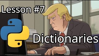 Trump teaches Python dictionaries but every time you learn something his voice gets  higher pitched