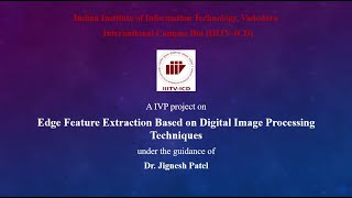 Edge Feature Extraction Techniques In Digital Image Processing | IVP Project | IIITV-ICD |
