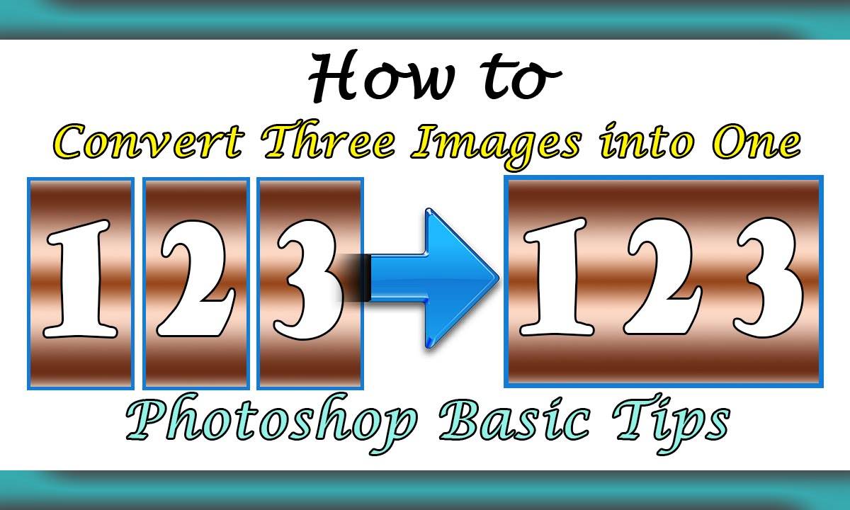 Convert 3 Images into One Vertically/Horizontally Dual Method Basic YouTube