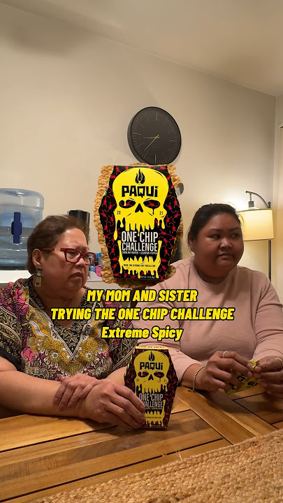 Mama LuLu and Apple try the ONE CHIP CHALLENGE. #foodchallenge