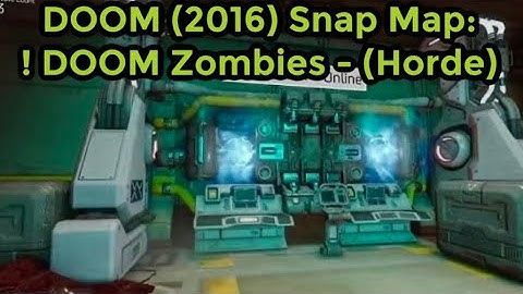 DOOM (2016) Snap Map: ! DOOM Zombies - (Horde)