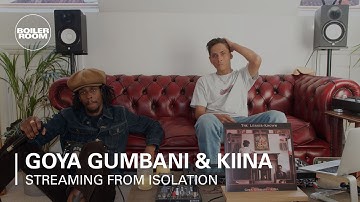 Goya Gumbani & Kiina | Boiler Room: Streaming From Isolation with Night Dreamer & Worldwide FM