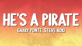 Gabry Ponte Steve Aoki  Hes A Pirate save Me s