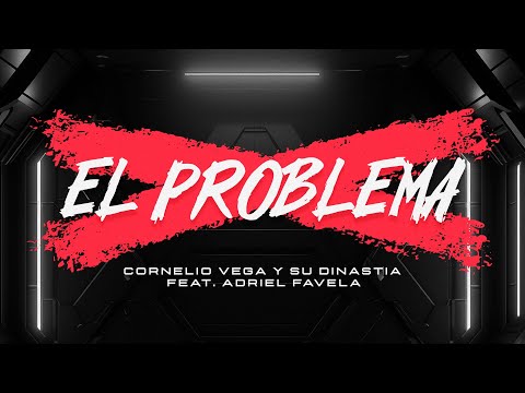 Cornelio Vega y Su Dinastia X Adriel Favela - El Problema  (Video Oficial) - Gerencia 360 2017