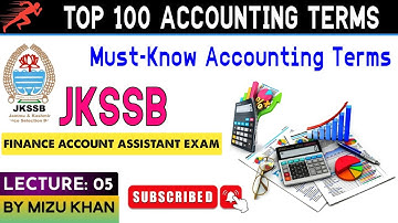 TOP 100 ACCOUNTING TERMS | ACCOUNTANCY | JKSSB FINANCE ACCOUNT ASSISTANT EXAM.