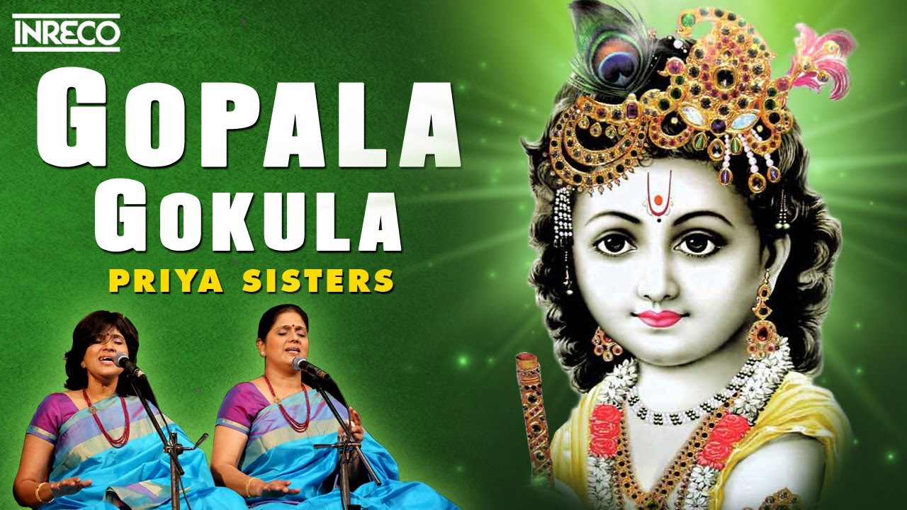 Watch Gopala Gokula Song | Gaanam - Carnatic Vocal | Priya Sisters on YouTube