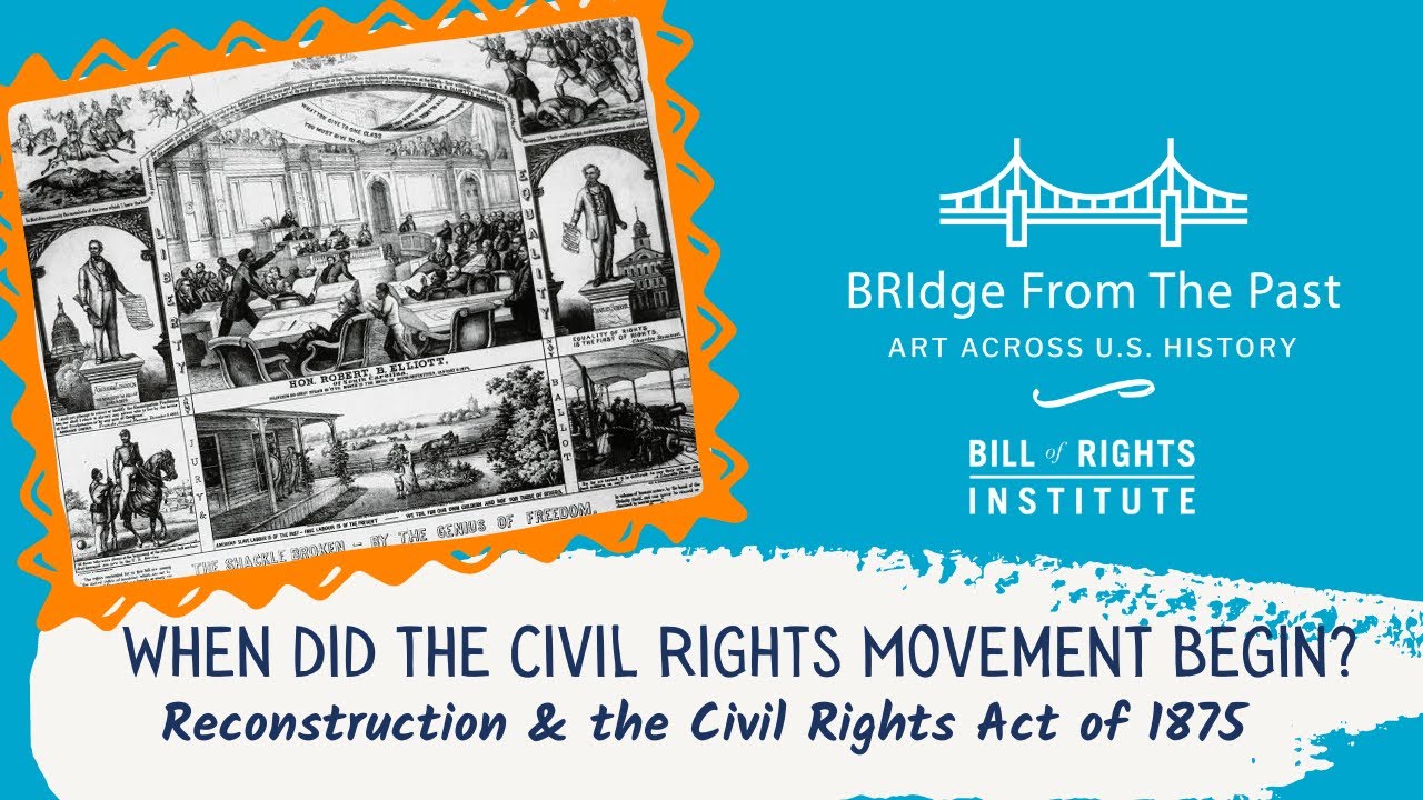 When Did The Civil Rights Movement Begin? Reconstruction  The Civil Rights Act Of 1875