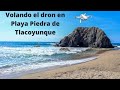 Playa Piedra de Tlacoyunque en Tecpán Guerrero 2021