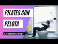 🟣 Ejercicios de PILATES con PELOTA 🟣 » (fitball)