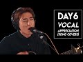 DAY6 Vocal Appreciation (making other artists' songs their own)