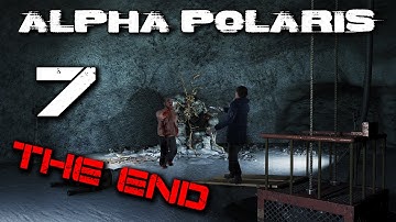 Alpha Polaris Gameplay - Part 7 THE END - Walkthrough