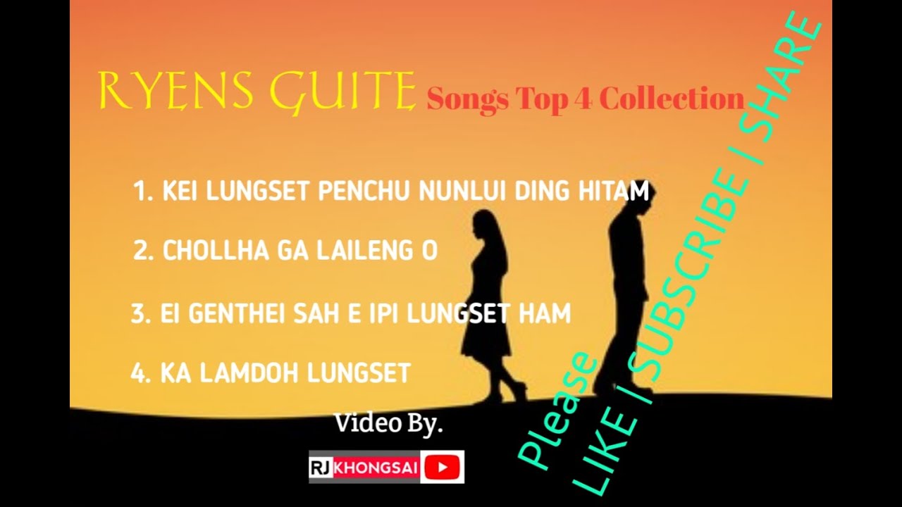 RYENS GUITE || KUKI TOP 4 SONGS COLLECTION || KUKI SAD SONGS || RJ KHONGSAI OFFICIAL