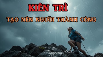 Người thành công không hơn bạn – họ chỉ kiên trì hơn bạn