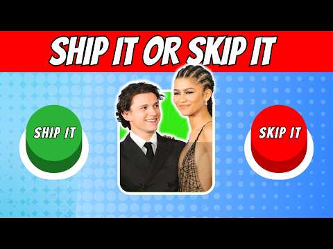 SHIP IT or SKIP IT | 50 Hottest Celebrity Couples | 2024 | QUIZ WAVEZ