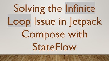 Solving the Infinite Loop Issue in Jetpack Compose with StateFlow