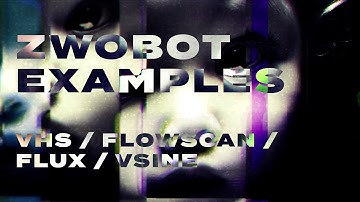 ZwoBot in Ableton Tutorial - Examples 10 - VHS / Flowscan / Flux / VSine