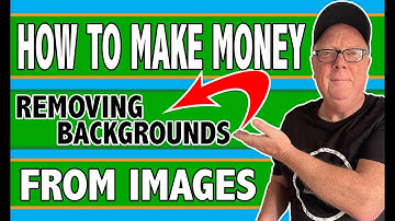 Make Money Removing Image Backgrounds | Make Money Online