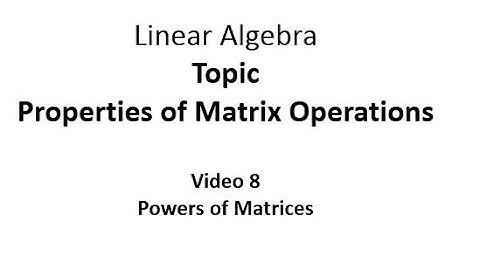 Powers of Matrices