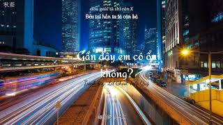 [Vietsub+Pinyin] Gần đây em có ổn không - Lil Ghost Tiểu Quỷ | 你最近还好吗 - Lil Ghost小鬼