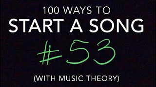 Steal from fhe birds (100 ways to start a song #53)