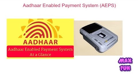 Aadhaar Payment System  (Aadhaar Enabled Payment System (AEPS)