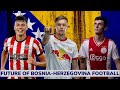 The next generation of bosniaherzegovina football 2023  bosnias best young football players 