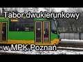 ZbiorKom #11 Tramwaje dwukierunkowe w MPK Poznań