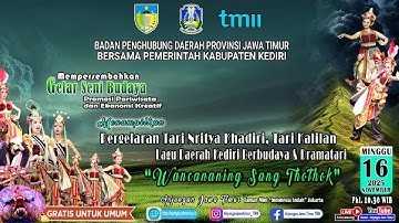 LIVE TARI NRIRYA KHADIRI, TARI KALILAN, LAGU KEDIRI BERBUDAYA & DRAMATARI "WANCANANING SANG THOTHOK"