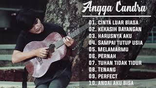 Angga Candra Full Album Best Songs 2019 Cinta luar biasa - harusnya aku