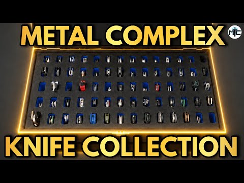 The Complete Metal Complex Knife Collection - 2026 - Part 1