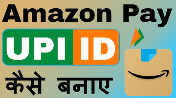 Amazon Pay UPI ID Kaise Banaye