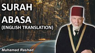 Surah Abasa (He Frowned) | ENGLISH TRANSLATION - Sheikh Muhammad Rashad