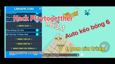 Play Together MOD APK 1.63.0 mới nhất Lọc Bóng 6, Auto Câu Cá, Đào Kho Báu, VIP