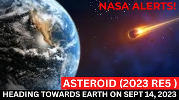 Asteroid 2023 RE5 to make Close Encounter with Earth on September 14, 2023 | NASA shared details