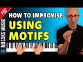 The mind trick for consistent solos shaping motifs across progressions jazz piano tutorial