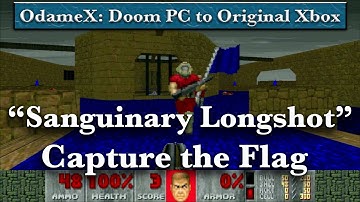 Doom (OdameX): Capture the Flag on Sanguinary Longshot || Original Xbox Game Night