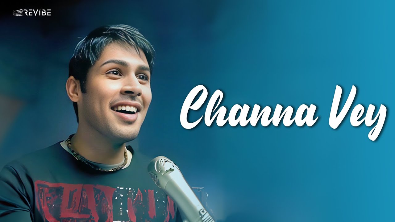 Kunal Ganjawala   Channa Vey Official Music Video  Revibe  Hindi Songs