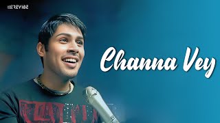 Kunal Ganjawala - Channa Vey Official Music Video Revibe Hindi Songs