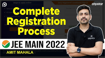 All about JEE Main 2022 : Complete Registration & form filling Process | ATP STAR Kota