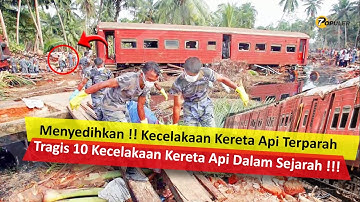 Menyedihkan !! Inilah 10 Tragedi Kecelakaan Kereta Terparah di Dunia - 1700 Korban Jiwa #Sejarah