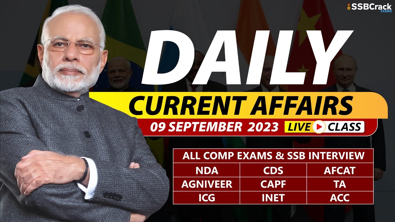 Daily Current Affairs 09 September 2023 | For NDA CDS AFCAT SSB ...