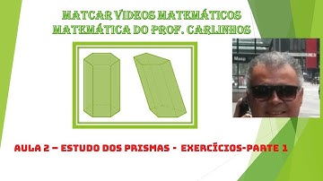 AULA 2 - PRISMAS -   EXERCÍCIOS - PARTE 1