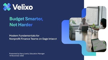 Budget Smarter, Not Harder with Velixo & Sage Intacct