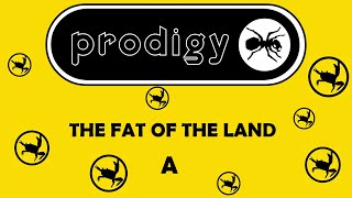 THE PRODIGY – The Fat Of The Land (Side A)