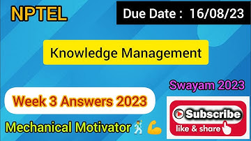 Knowledge Management | Week 3 Quiz | Assignment 3 Solution | NPTEL | SWAYAM 2023
