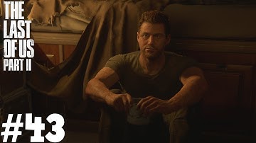 The Last Of Us Part 2 (Survivor Difficulty) Part 43 - We Found Owen