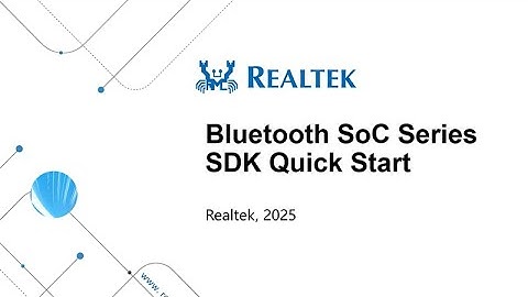 Bluetooth SoC Series SDK Training -Quick Start